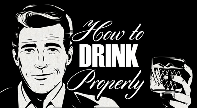 How to drink propery